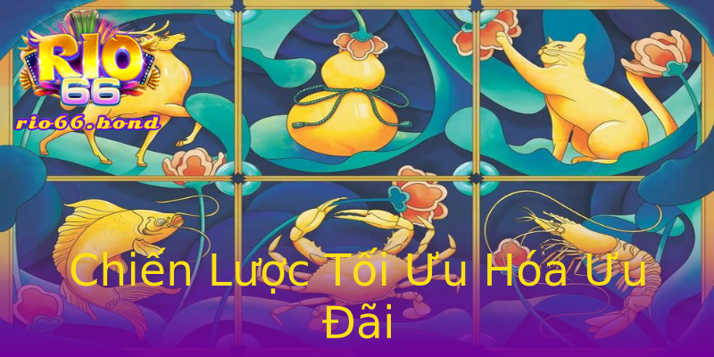 Chiến Lược Tối Ưu Hóa Ưu Đãi Chiến Lược Tối Ưu Hóa Ưu Đãi