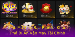 Giac Mo Tien Bac Rio66 Kham Pha Bi An Van May Tai Chinh