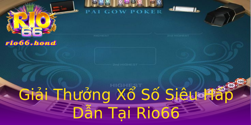 Giải Thưởng Xổ Số Siêu Hấp Dẫn Tại Rio66 Giải Thưởng Xổ Số Siêu Hấp Dẫn Tại Rio66