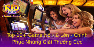 Top 10 Game No Hu Lon Chinh Phuc Nhung Giai Thuong Cuc Khung Tai Rio66