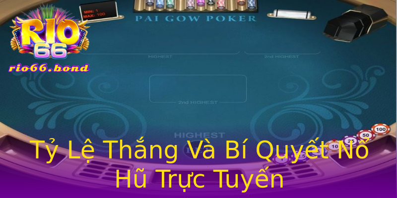 Tỷ Lệ Thắng Và Bí Quyết Nổ Hũ Trực Tuyến Tỷ Lệ Thắng Và Bí Quyết Nổ Hũ Trực Tuyến